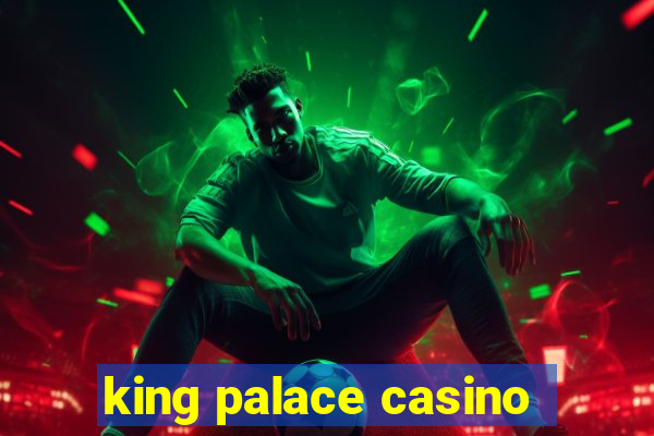 king palace casino